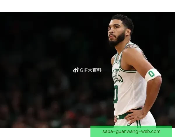 塔图姆解锁14000分成为历史第五年轻前锋仅次于詹杜瓜