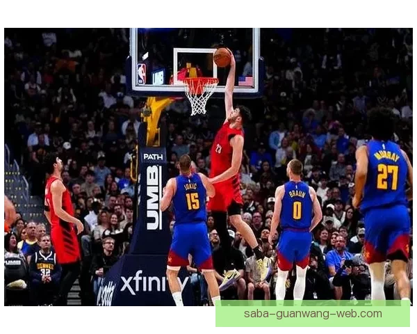 约基奇轰192次三双掘金大胜开拓者 阿夫迪亚23分14篮板闪耀全场